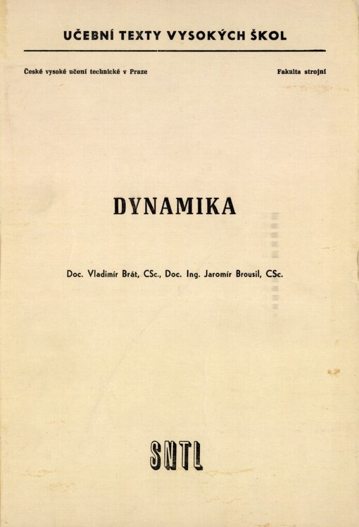 Dynamika: Určeno pro posl. fak. strojní