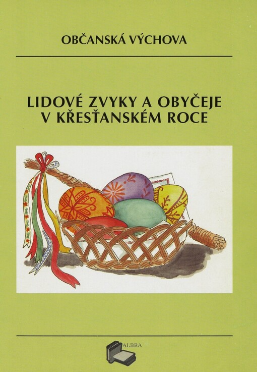 Lidové zvyky a obyčeje v křesťanském roce