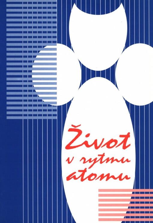 Život v rytmu atomu :výstava věnovaná 40. výročí československé účasti na Světové výstavě EXPO '58 v Bruselu : Národní galerie v Praze, Sbírka moderního a současného umění, [Veletržní palác, 18.12.1998-28.2.1999