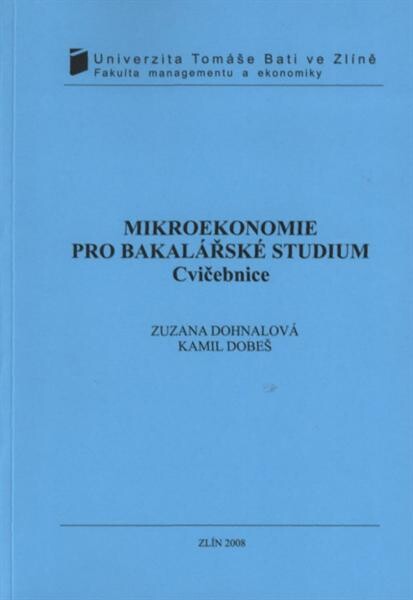 Mikroekonomie pro bakalářské studium :cvičebnice