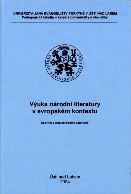 Výuka národní literatury v evropském kontextu: sborník z mezinárodního semináře