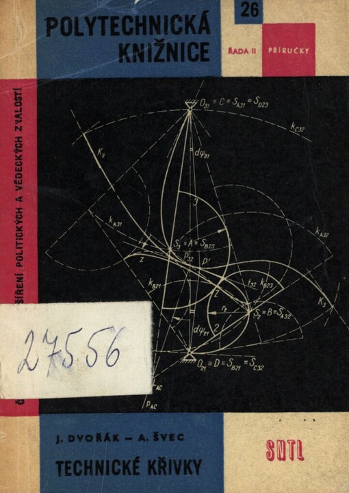 Technické křivky :určeno konstruktérům, absolventům dvanáctiletých a prům. škol, dálkově stud. a všem prac. v techn. oborech