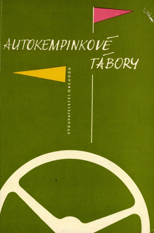 Autokempinkové tábory :Výstavba - provoz - zařízení