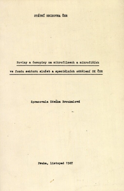 Noviny a časopisy na mikrofilmech a mikrofiších ve fondu sektoru služeb a speciálních oddělení SK [Státní knihovny] ČSR
