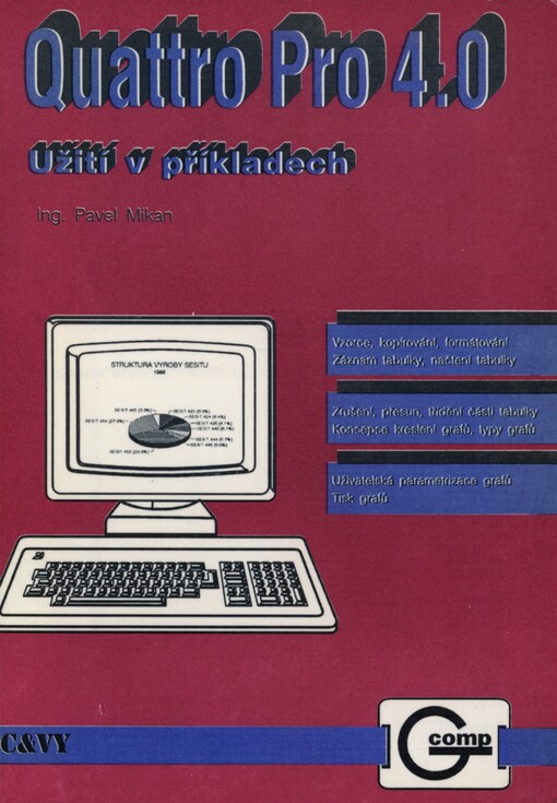 Quattro Pro 4.0 : užití v příkladech