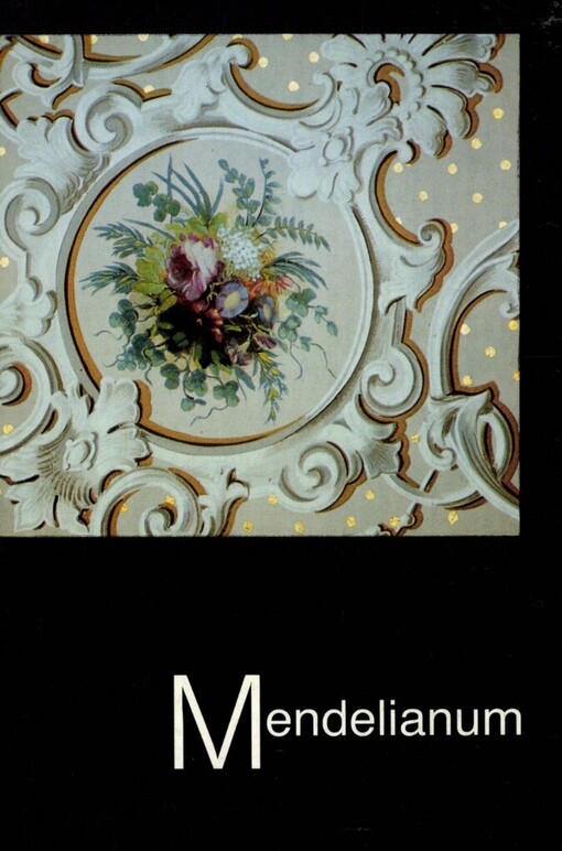 Mendelianum :průvodce výstavou o životě a díle G. Mendela