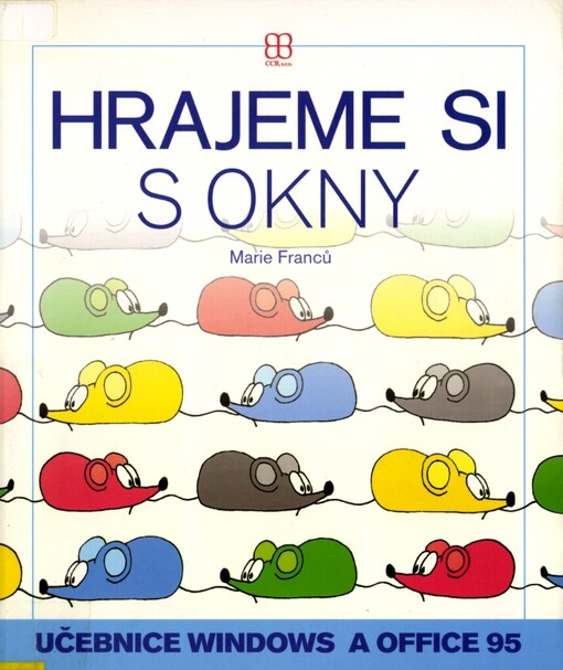 Hrajeme si s okny :učebnice Windows a Office 95