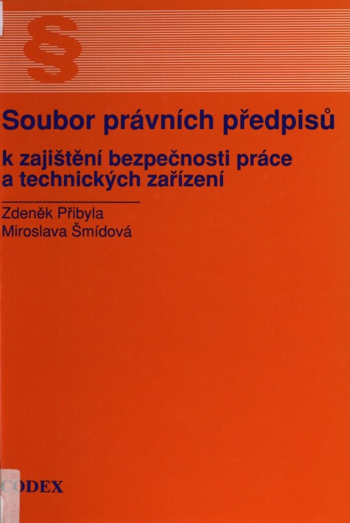 Soubor právních předpisů k zajištění bezpečnosti práce a technických zařízení