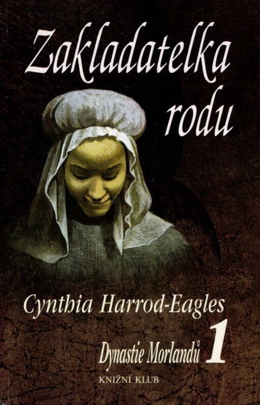 Dynastie Morlandů, 1. díl, Zakladatelka rodu