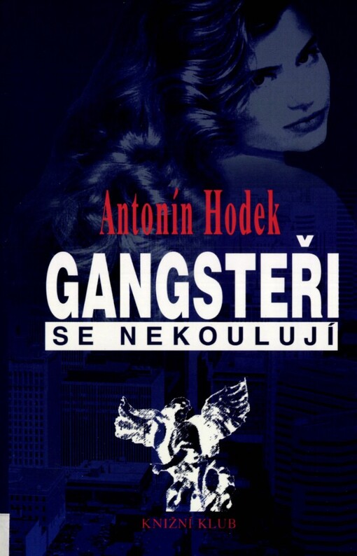Gangsteři se nekoulují