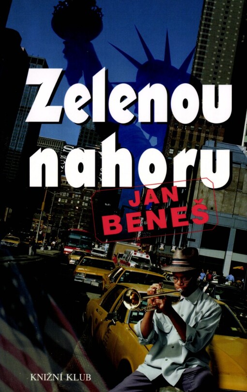 Zelenou nahoru :kiss me, I am Bohemian : kriminaloidní sci-fiction přítomně minulé budoucnosti