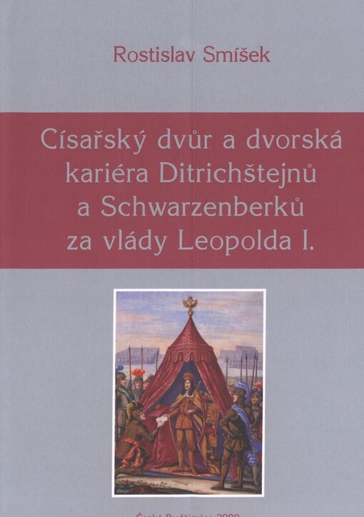 Císařský dvůr a dvorská kariéra Ditrichštejnů a Schwarzenberků za vlády Leopolda I