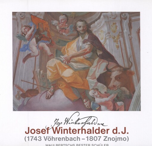 Josef Winterhalder d. J: (1743 Vöhrenbach - 1807 Znojmo) : Maulbertschs bester Schüller