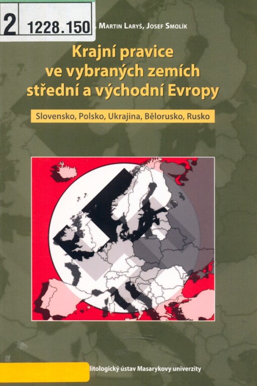 Krajní pravice ve vybraných zemích střední a východní Evropy: Slovensko, Polsko, Ukrajina, Bělorusko, Rusko