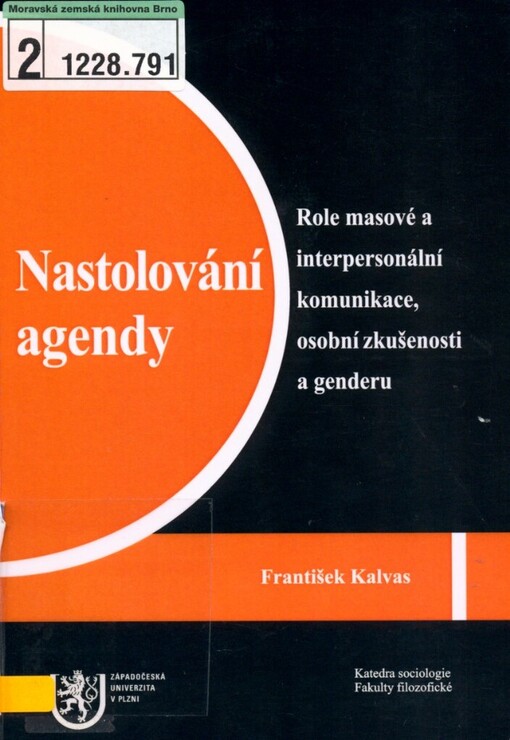 Nastolování agendy: role masové a interpersonální komunikace, osobní zkušenosti a genderu