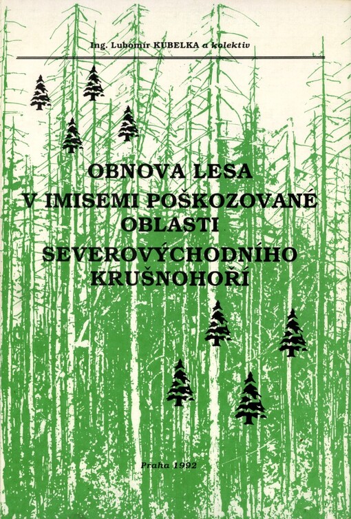 Obnova lesa v imisemi poškozované oblasti severovýchodního Krušnohoří