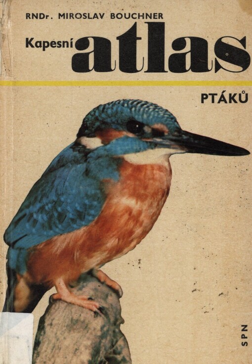Kapesní atlas ptáků :pomocná kniha pro ZDŠ stř. všeobec. vzdělávací, zeměd. a pedagog. školy