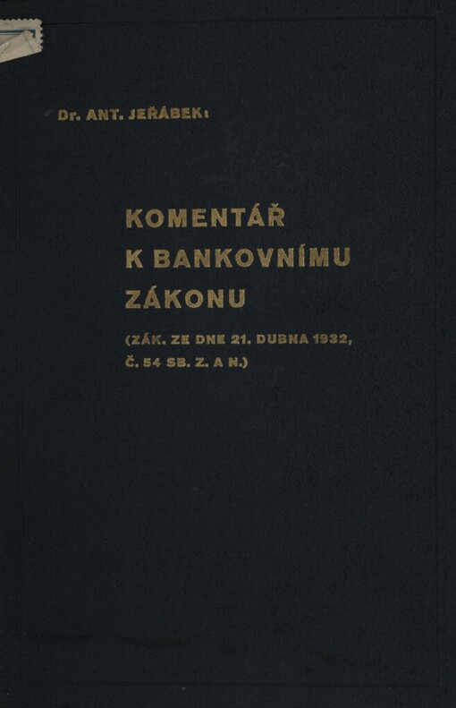 Komentář k bankovnímu zákonu :(zák. ze dne 21. dubna 1932, č. 54 Sb. z. a n.)