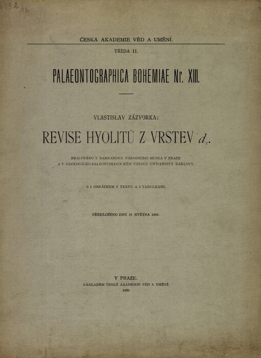 Revise hyolitů z vrstev dGAMA: pracováno v Barrandeu Národního musea a v Geologicko-paleontologickém ústavu university Karlovy