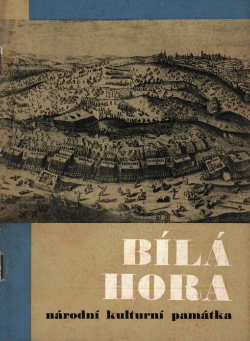 Bílá Hora :národní kulturní památka = Belaja Gora : nacional'nyj kul'turnyj pamjatnik = Weisser Berg : Nationales Kulturdenkmal