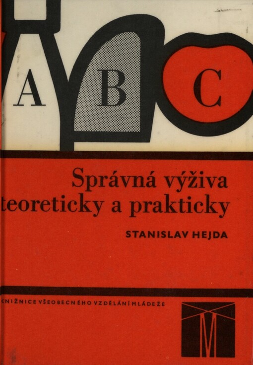 Správná výživa teoreticky a prakticky :příručka pro všeobecně vzdělávací školy