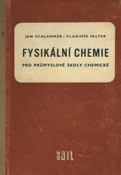 Fysikální chemie pro průmyslové školy chemické: Učební text pro 3. roč. prům. škol chemických