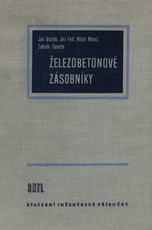 Železobetonové zásobníky :Určeno projektantům, inž.-statikům a posluchačům vys. škol