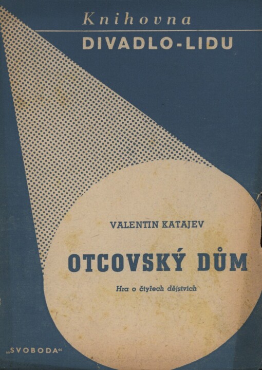 Otcovský dům :Hra o čtyřech dějstvích