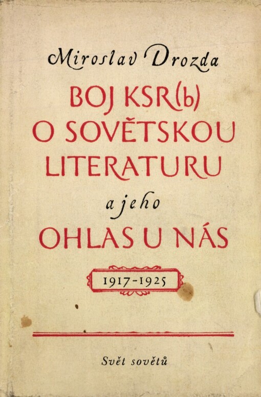Boj KSR(b) o sovětskou literaturu a jeho ohlas u nás: 1917-1925