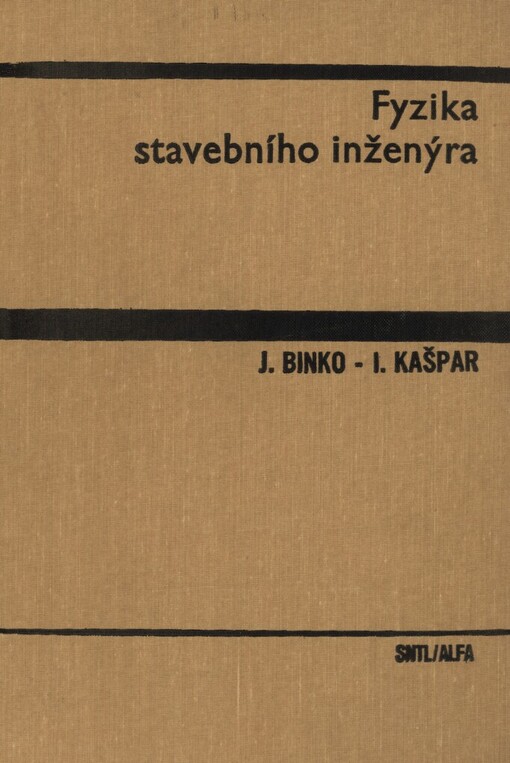 Fyzika stavebního inženýra :Vysokošk. učebnice pro stavební fakulty
