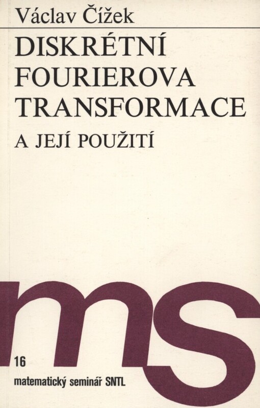 Diskrétní Fourierova transformace a její použití