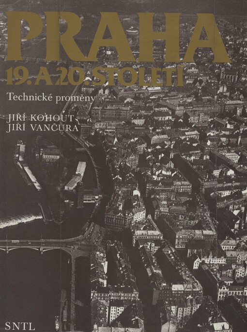 Praha 19. a 20. století :technické proměny