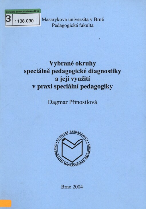 Vybrané okruhy speciálně pedagogické diagnostiky a její využití v praxi speciální pedagogiky