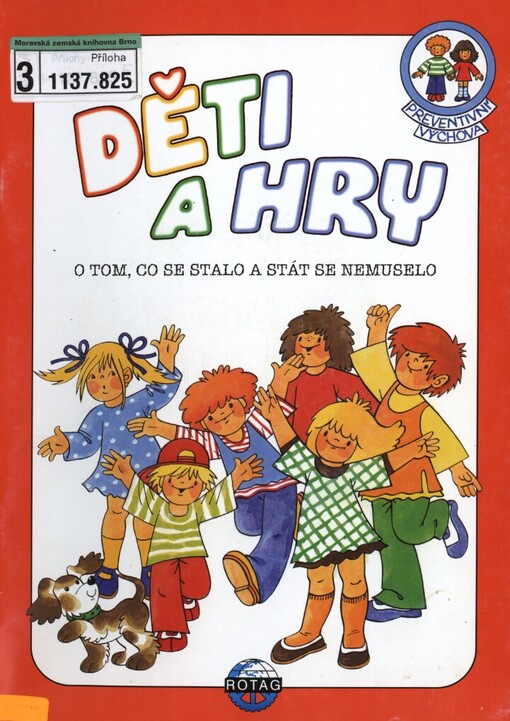 Děti a hry: o tom, co se stalo a stát se nemuselo