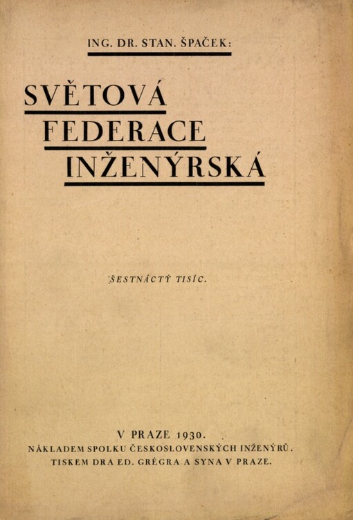Světová federace inženýrská :předneseno na prvním svět. kongresu inženýrském v Tokiu