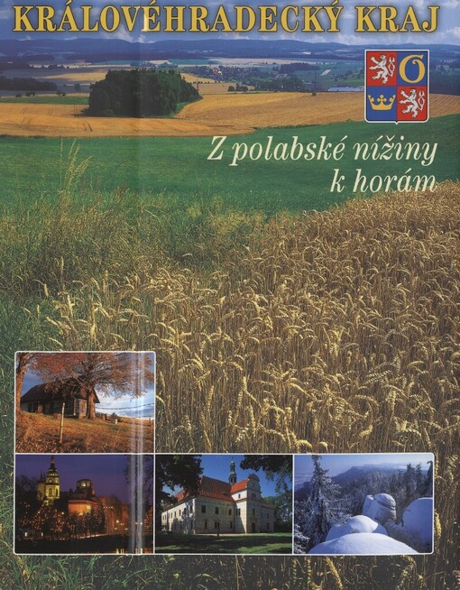 Královéhradecký kraj: z polabské nížiny-- [--k horám