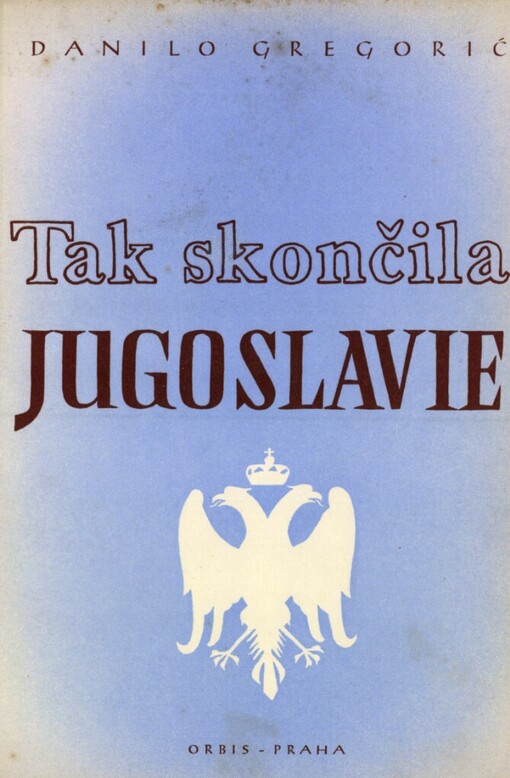Tak skončila Jugoslavie