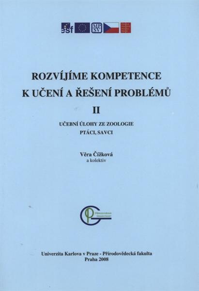Rozvíjíme kompetence k učení a řešení problémů : učební úlohy ze zoologie. II, Ptáci, savci