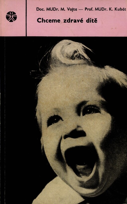 Chceme zdravé dítě :kapitoly pro nastávající matky a otce