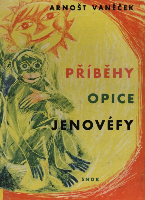 Příběhy opice Jenovéfy :Pro malé čtenáře