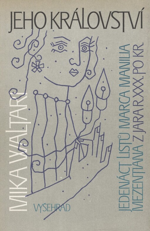 Jeho království: jedenáct listů Marca Manilia Mezentiana z jara r. XXX po Kr