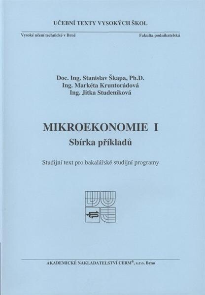 Mikroekonomie I : sbírka příkladů : studijní text pro bakalářské studijní programy
