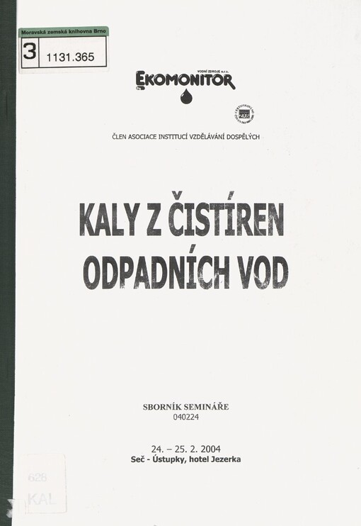 Kaly z čistíren odpadních vod: sborník ze semináře 24.-25.2.2004 Seč - Ústupky, hotel Jezerka