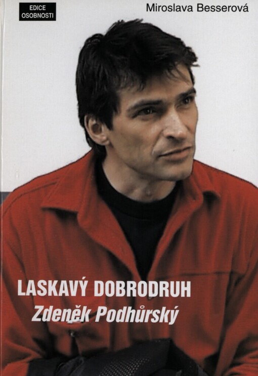 Laskavý dobrodruh Zdeněk Podhůrský