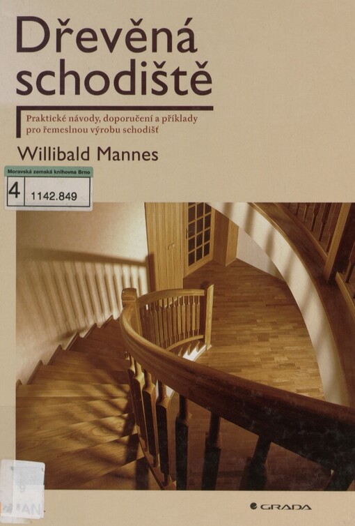 Dřevěná schodiště: praktické návody, doporučení a příklady pro řemeslnou výrobu schodišť