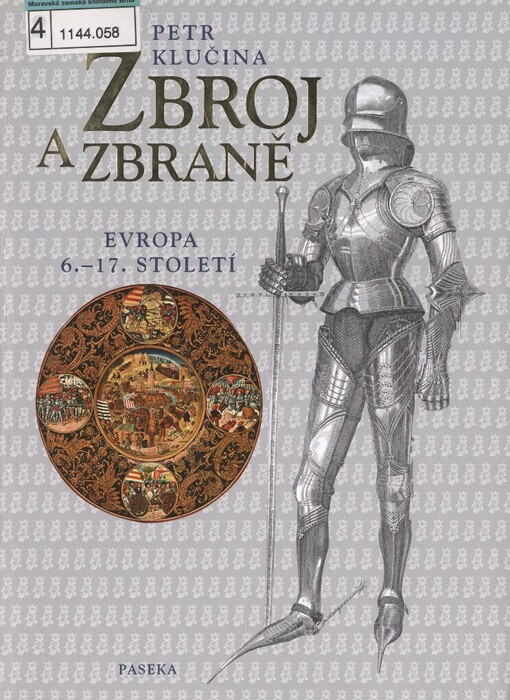 Zbroj a zbraně: Evropa 6.-17. století