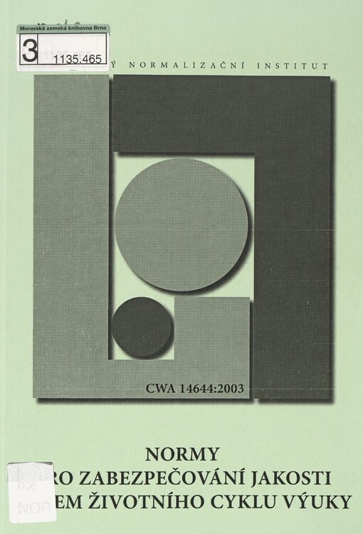 Normy pro zabezpečování jakosti =Quality assurance standards : pracovní dohoda CEN CWA 14644, leden 2003