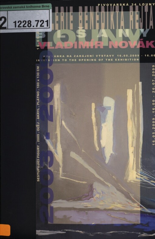 Vladimír Novák :Blšany, Louny : obrazy 2003-2009 : [Galerie Benedikta Rejta, 16.05.2009-26.07.2009