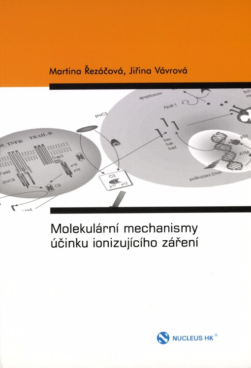 Molekulární mechanismy účinku ionizujícího záření