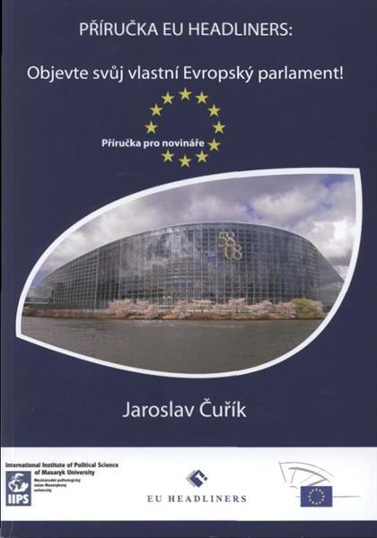 Příručka EU Headliners: Objevte svůj vlastní Evropský parlament!; Příručka pro novináře